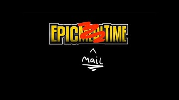Epic Mail Time Intro For Daneboe