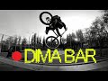 DIMA BAR | EDIT 2019 | BMX