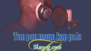 Slay-g one feat Baby beatz & klaïf10 Audio official mwen pagen tan pou moun kap pale