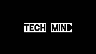 Tech Mind New Intro Way To Go
