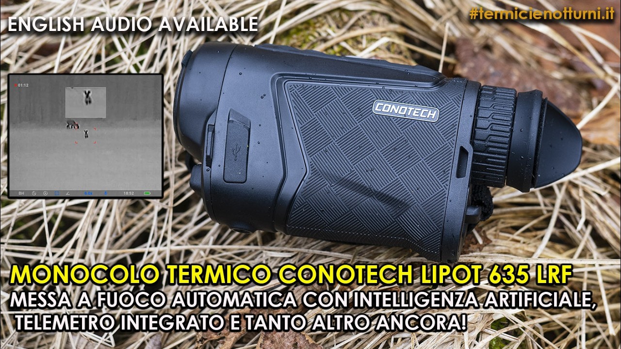 CONOTECH Lipot 635 LRF- Prova sul campo del monocolo termico con autofocus AI e telemetro 1200 metri