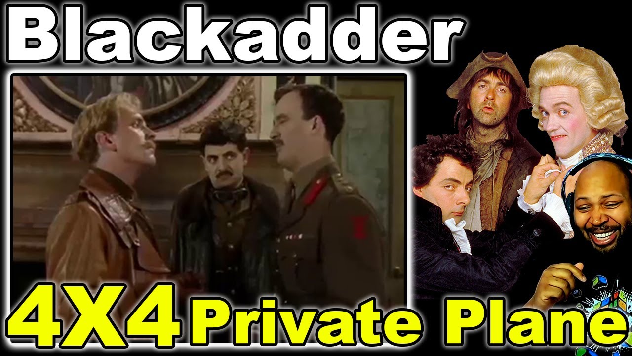 Blackadder Season 4 Episode 4 Private Plane Reaction