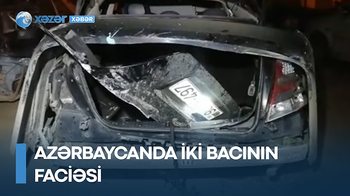 Azərbaycanda iki bacının faciəsi — 8 nəfər eyni gündə öldü