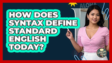 How Does Syntax Define Standard English Today? - Lexicon Lounge