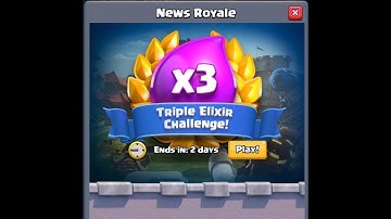 Clash royale part 1 of the triple elixir challenge