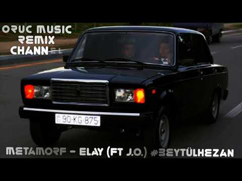 MetaMorf - ElAy (ft J.O.) #BeytülHəzan