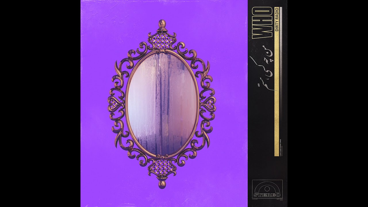 DiRTY RADiO - WHO (Official Audio)