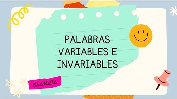 PALABRAS VARIABLES E INVARIABLES