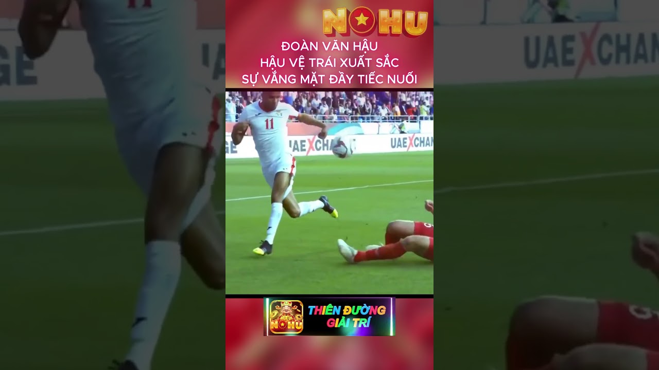 man club web cá cược bóng đá⚾ Khuyến mãi NOHU - ĐOÀN VĂN HẬU SỰ VẮNG MẶT ĐẦY TIẾC NUỐI nohu nohubongda nohuvip bongdavietnam bongda
