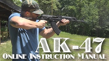 AK-47 (How to: Unload, Strip, Load, Shoot)