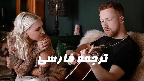 ترجمه فارسي آهنگ Jp Saxe, Julia Michaels - If The World Was Ending