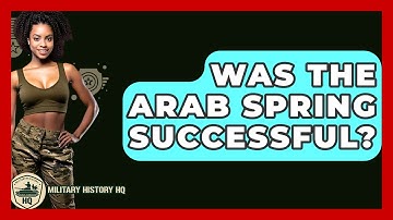 Was The Arab Spring Successful? - Military History HQ