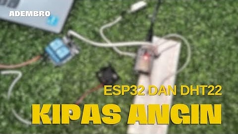 Kipas angin otomatis menggunakan ESP32 dan sensor suhu DHT22 || Inas dan Nada ✨