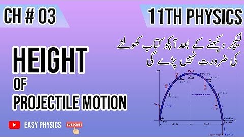 Height of the Projectile in Urdu || Hindi FSC Physics Book 1 Chapter 3 ||Projectile Motion