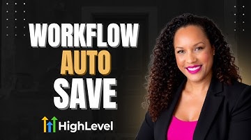 Auto Save for Workflows HighLevel Tutorial