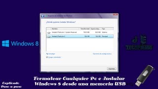 Formatear Cualquier Pc e Instalar Windows 8 desde una memoria USB