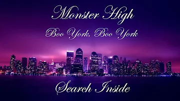 Monster High/Boo York/Search Inside/Lyrics