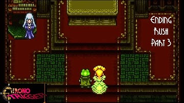 Marry The Frog- Chrono Trigger Ending Rush Part 3