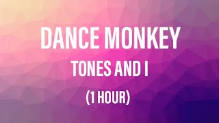 Tones And I—Dance Monkey(1 Hour)