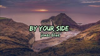 By Your Side - Jonas Blue ft. RAYE Lyrics Music English