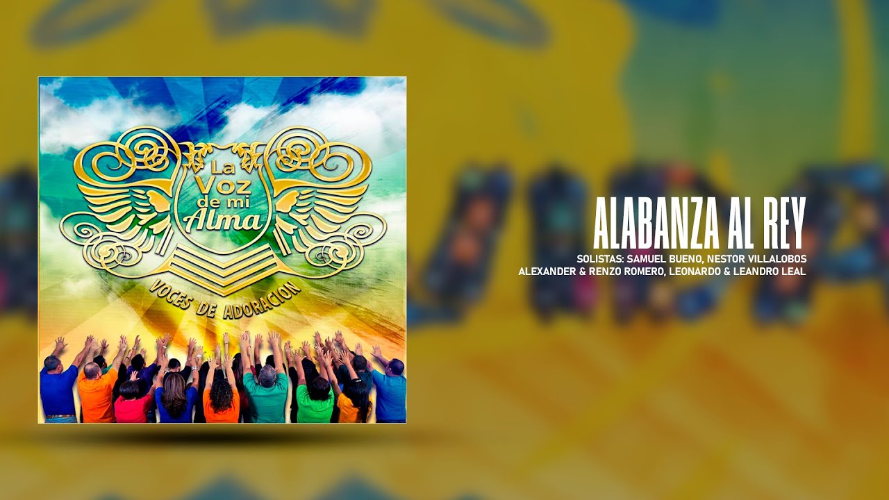 Alabanza al Rey - Voces de Adoración - YouTube