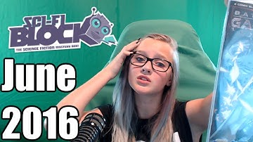 Scifi Block Unboxing June 2016 Edition
