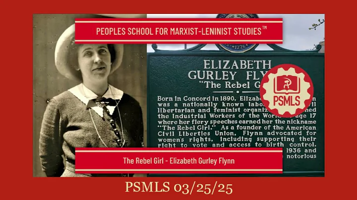 Elizabeth Gurley Flynn: Rebel Girl - PSMLS Class