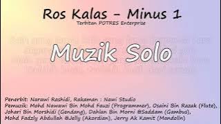 Ros Kalas Minus One