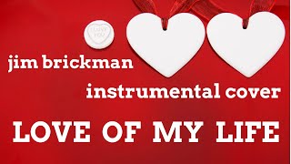 Love Of My Life jim Brickman instrumental Cover Michael W Smith Original Vocalist
