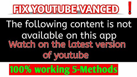 Youtube VANCED problem solved 🔥 | The following content is not available on this app |Youtube vanced