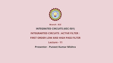 Integrated Circuits Active Filter: First Order Low and High Pass Filter | AKTU Digital Education