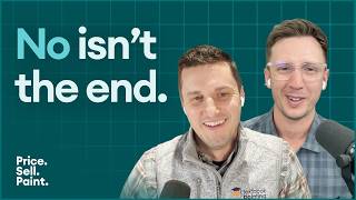 What to Do When a Customer Says No (Sales Tips for Painting Contractors)