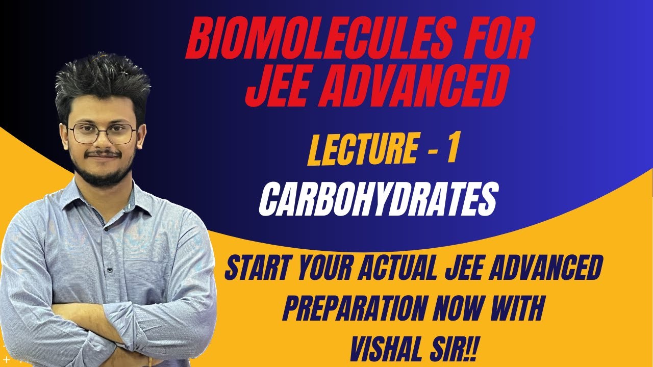 Lecture-1 Biomolecules(Carbohydrate) Jee Advanced by Vishal Sir - YouTube