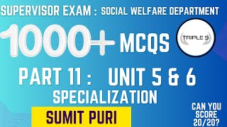 Unit 5 and 6 : Specializatiom - Supervisor Exam : 1000+ MCQs Series Part 11 : By Sumit Sir