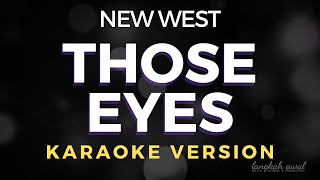 New West - Those Eyes | Karaoke Version