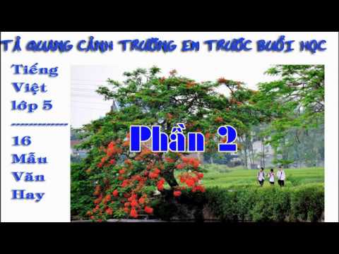 TẢ CẢNH TRƯỜNG EM TRƯỚC BUỔI HỌC|Phần 2 - youtube