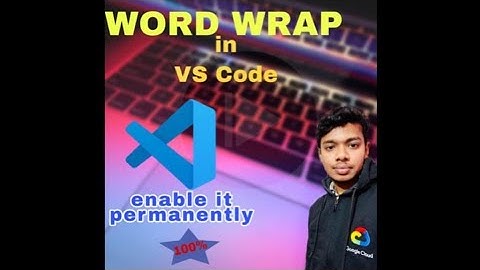 Word Wrap feature in VS Code