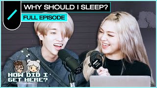 Why Should I Sleep? w/ Jae (DAY6) & AleXa (FULL Episode) I HDIGH Ep. #28