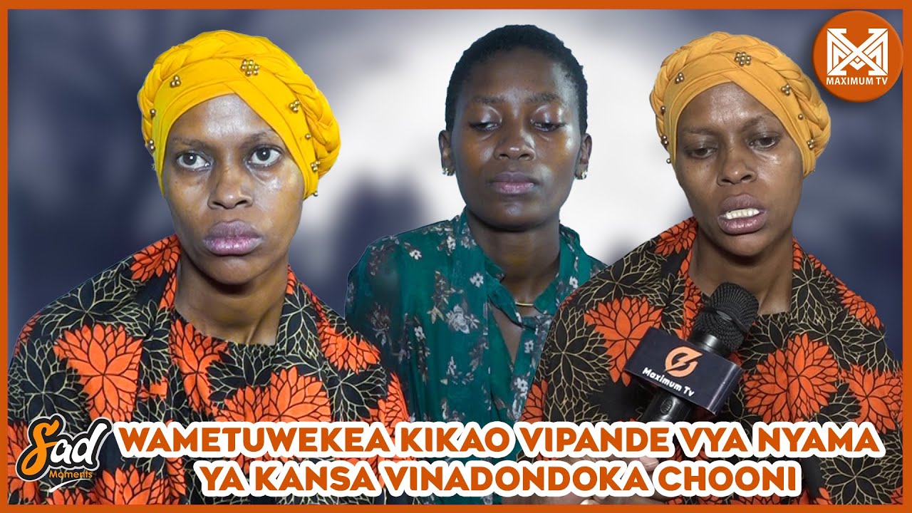 SAD MOMENT |TUMEWEKWA KIKAO | VIPANDE VYA NYAMA YA KANSA VINADONDOKA CHOONI |WANATUTENGA