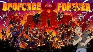 What Even Is Broforce Forever Gameplay - I'M TOO FLEXY FOR THIS STREAM!