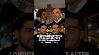 Londoners React After King Charles Strips Brother Andrew Of All Royal Titles