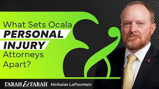 What Sets Our Ocala Personal Injury Attorneys Apart? | Farah & Farah
