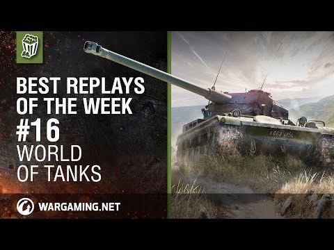 World of Tanks: Best Replays of the Week - Episode 16