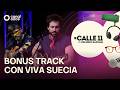 #Calle11 - Bonus Track con Viva Suecia (15/05/2026)