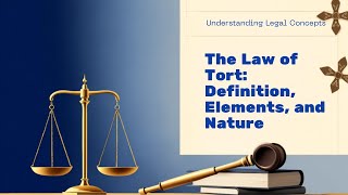 अपकृत्य विधि ,LAW, OF Tort , Introduction, definition, elements and nature 