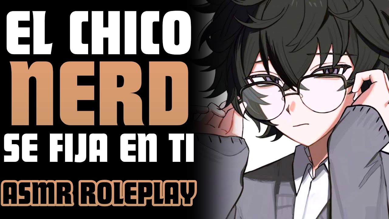 ASMR Chico nerd se declara 🤓 asmr roleplay español