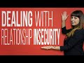 Dealing With Relationship Insecurity
