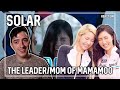 Solar - Being the leader and mother of MAMAMOO | REACTION