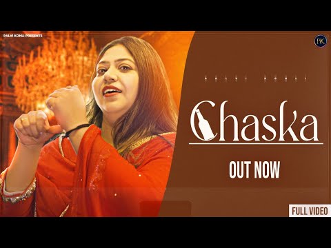 Chaska | Palvi Kohli | Sachin Kohli | Official Full Video | Vik Sandhu Music |New Punjabi Song 2023