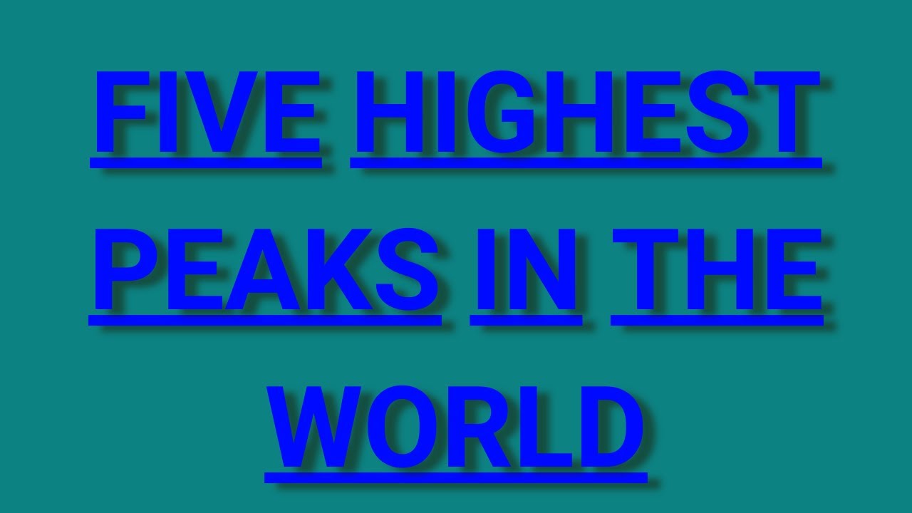5 HIGHEST PEAKS OF THE WORLD SSC CGL CHSL LDC MTS GD ALL COMPETITIVE